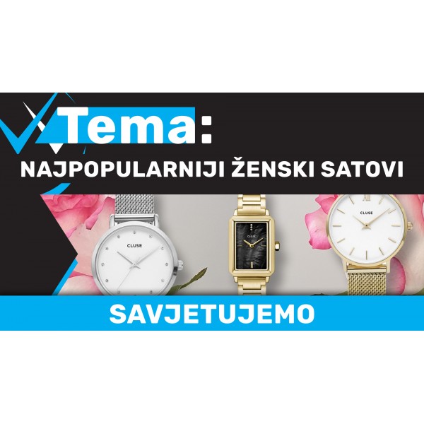 VAŠ OMILJENI FASHION BREND Ovo su najpopularniji ženski satovi u Watchlineu!